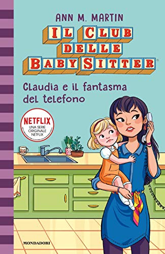 Claudia E Il Fantasma Del Telefono. Il Club Delle Baby-Sitter. Vol. 2 von Mondadori
